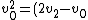 v^2_0 = (2v_2 - v_0)^2 + 2v^2_2